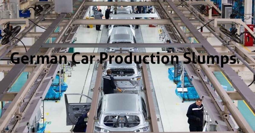 German Car Production Slumps 1 German Car Production Slumps