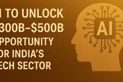 AI to Unlock $300B–$500B Opportunity for India’s Tech Sector 15 AI to Unlock 300B–500B Opportunity for Indias Tech Sector