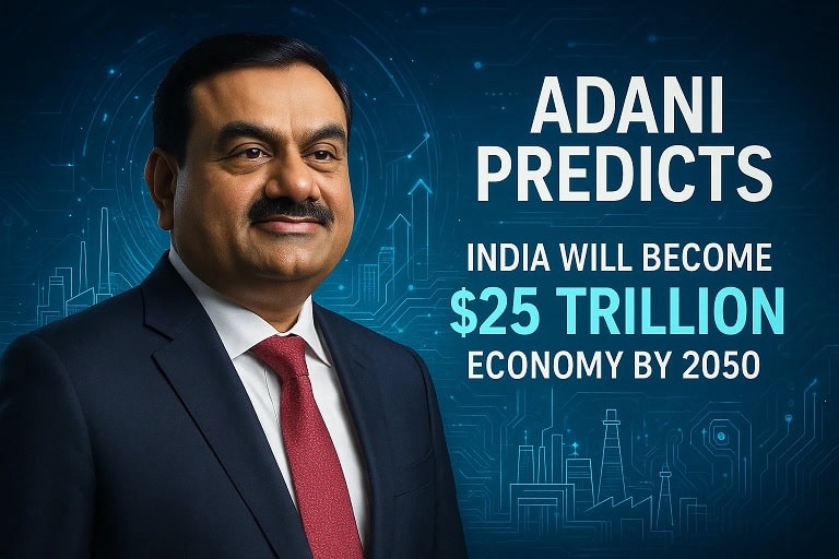 Adani Predicts India Will Become a $25-$30 Trillion Economy by 2050 1 Adani Predicts India Will Become a 25 30 Trillion Economy by 2050