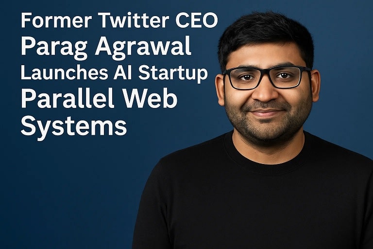 Former Twitter CEO Parag Agrawal Launches AI Startup Parallel Web Systems 1 Former Twitter CEO Parag Agrawal Launches AI Startup Parallel Web Systems