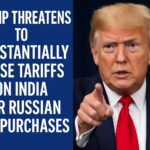 Trump Threatens to Substantially Raise Tariffs on India Over Russian Oil Purchases 2 Trump Threatens to Substantially Raise Tariffs on India Over Russian Oil Purchases