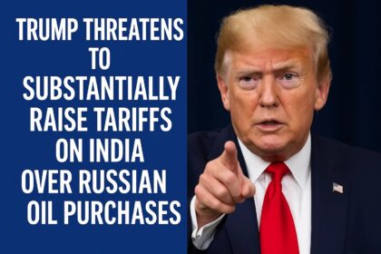 Trump Threatens to Substantially Raise Tariffs on India Over Russian Oil Purchases 19 Trump Threatens to Substantially Raise Tariffs on India Over Russian Oil Purchases