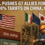 US Pushes G7 Allies for 50-100% Tariffs on China, India 2 U.S. Pushes G7 Allies for 50 100 Tariffs on China India