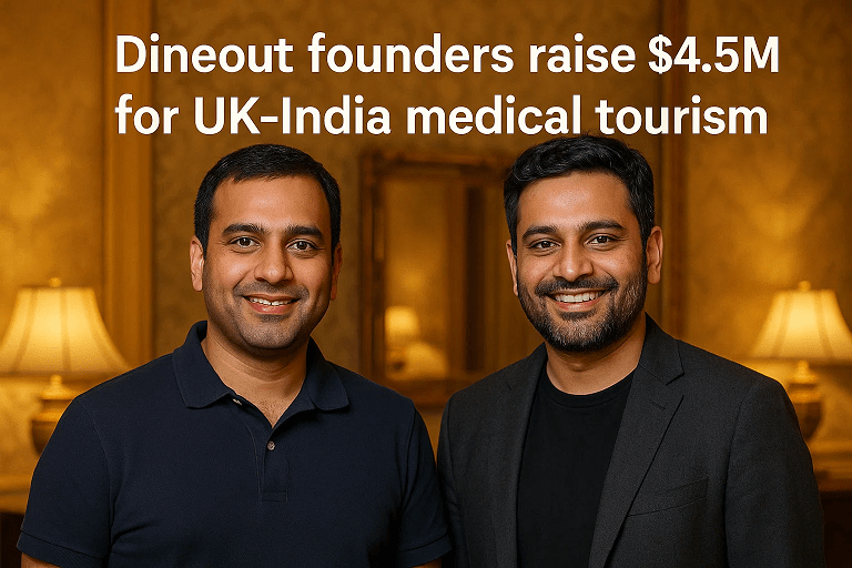 Dineout Founders Raise 4.5M for UK India Medical Tourism Venture