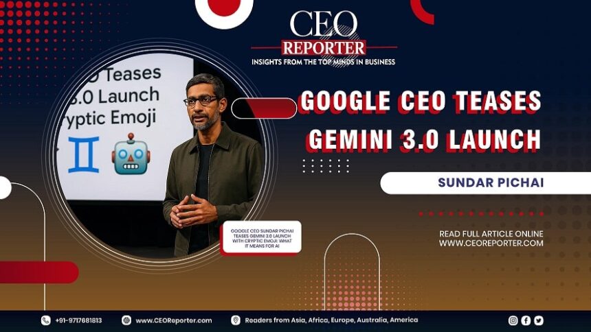 Google CEO Teases Gemini 3.0 Launch with Cryptic Emoji 1 Google CEO Teases Gemini 3.0 Launch with Cryptic Emoji