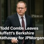 Todd Combs Leaves Buffetts Berkshire Hathaway for JPMorgan