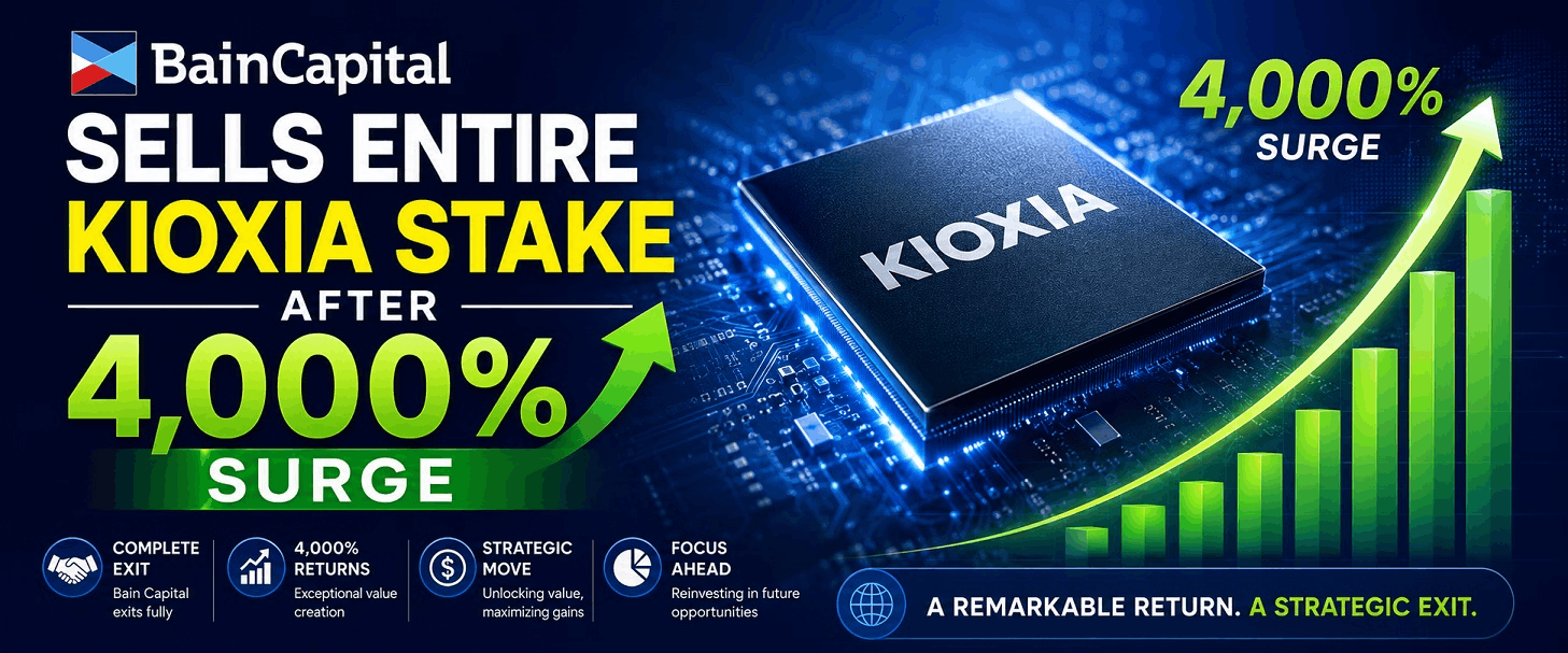 Bain Capital sells entire Kioxia stake after 4000 surge